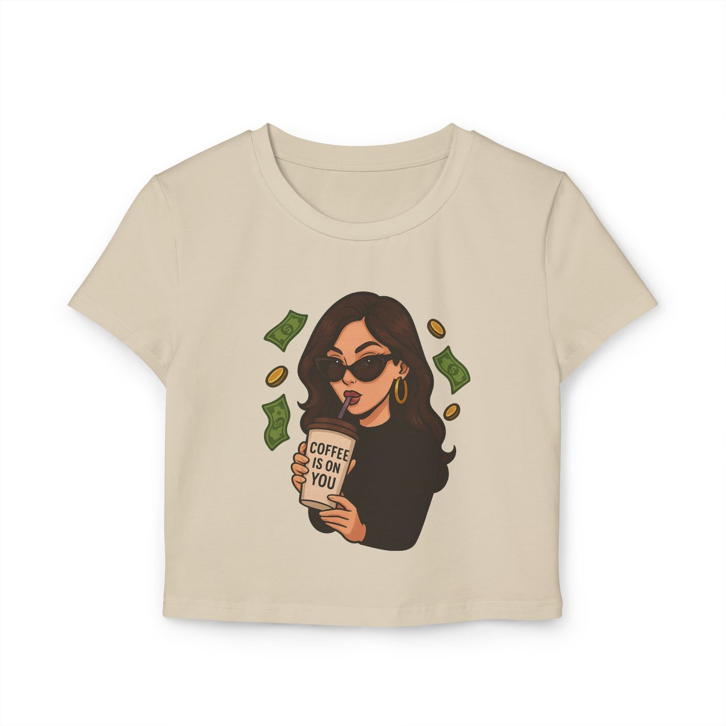 Coffee is on you - Women's Baby Tee