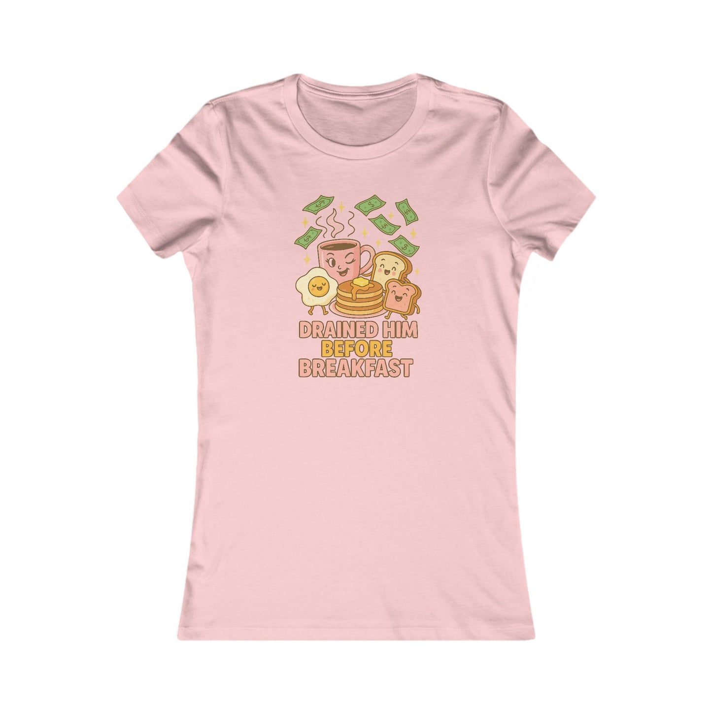 Drained him before breakfast - Women's Graphic Tee