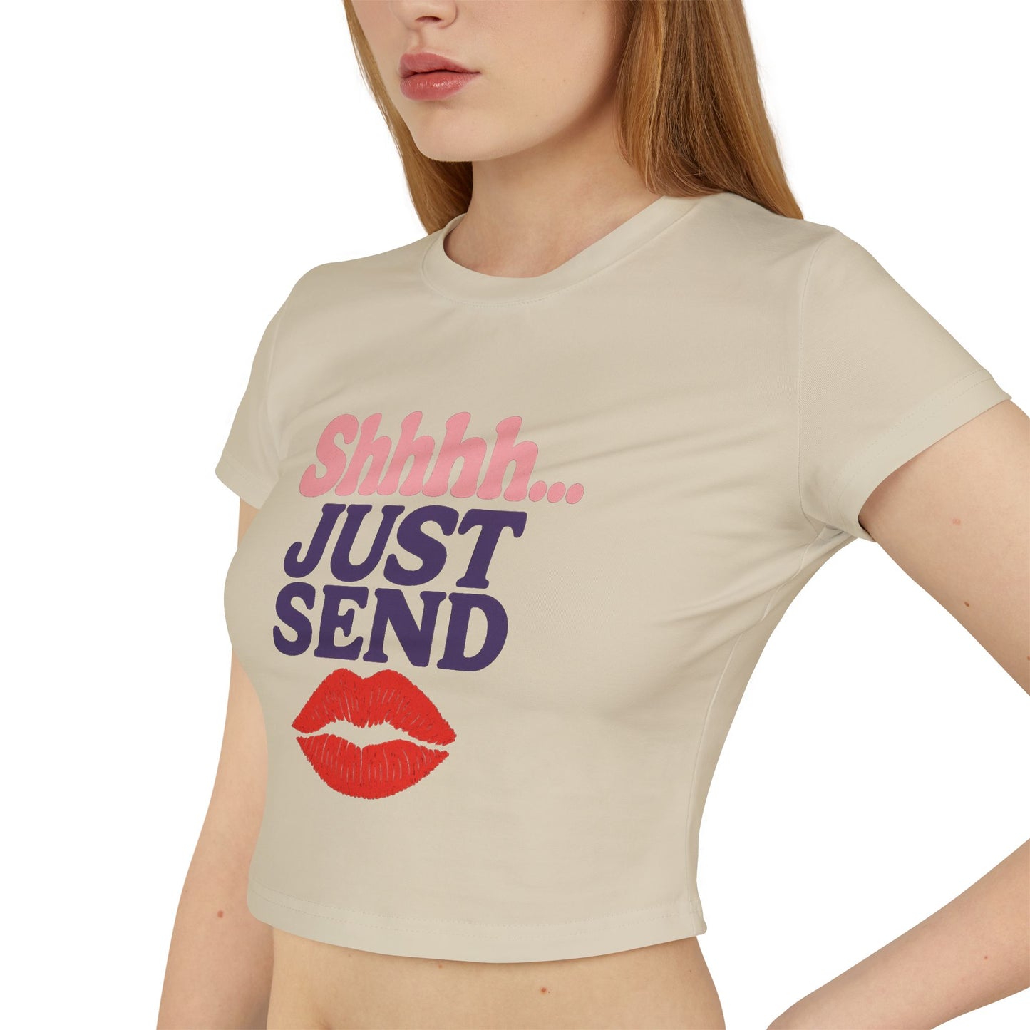 Shhhhh... Just Send - Women's Baby Tee