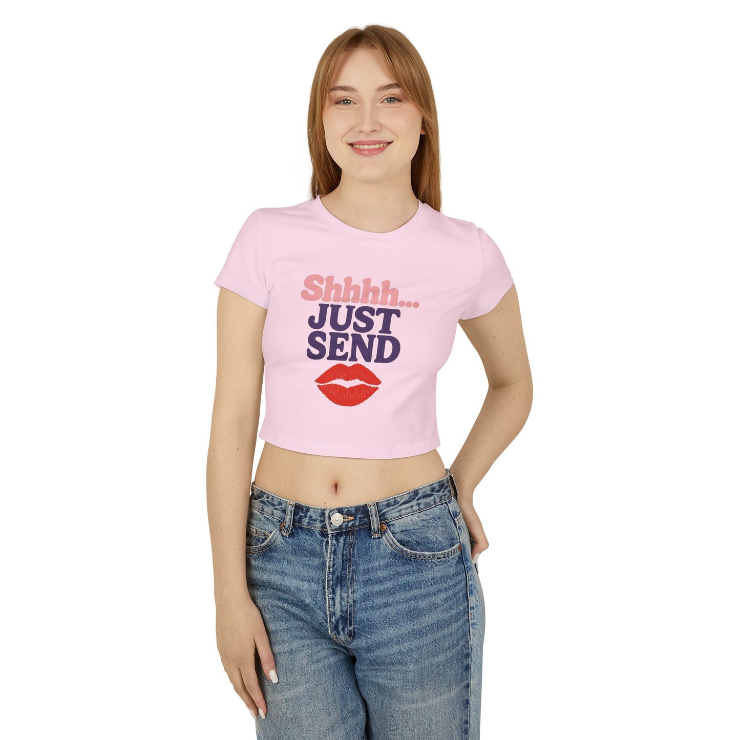 Shhhhh... Just Send - Women's Baby Tee