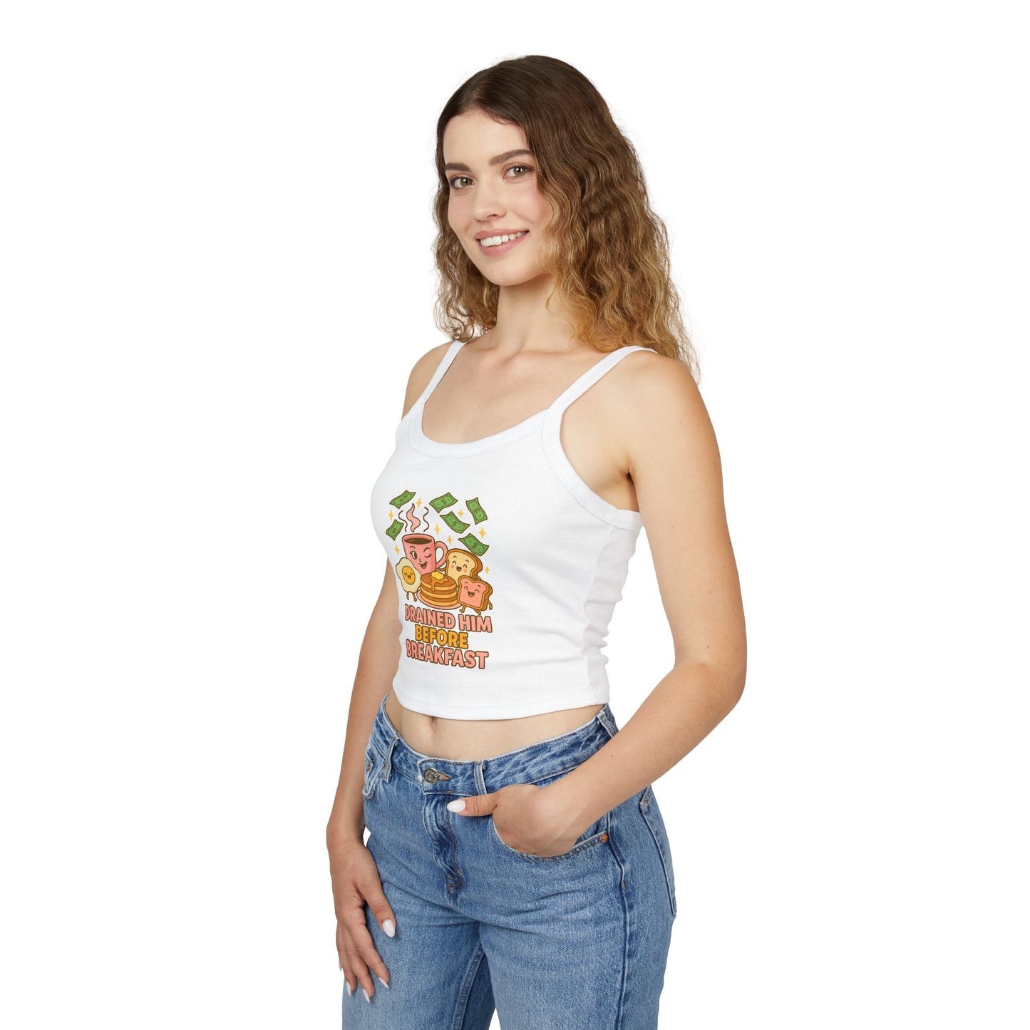 Drained him before breakfast - Women's Spaghetti Strap Tank Top