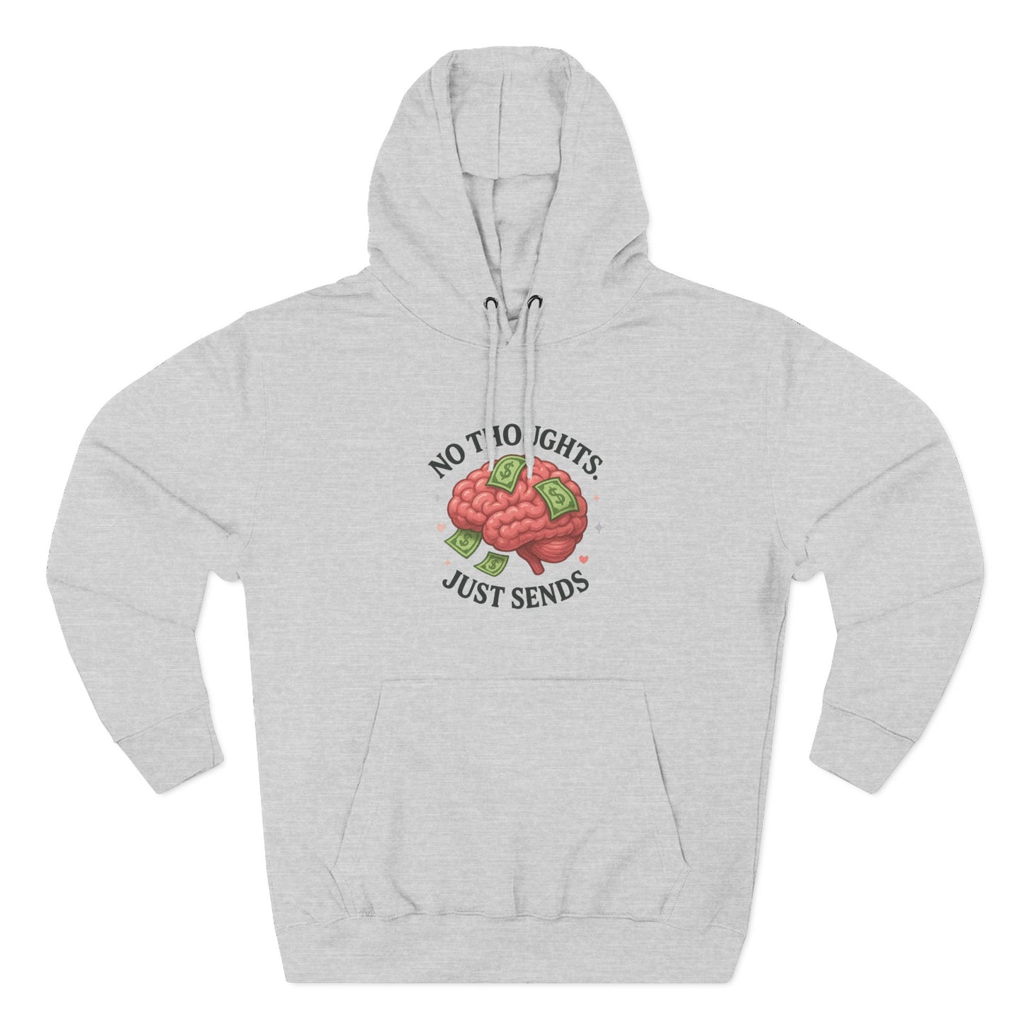 No Thoughts, Just Sends Hoodie - Men's Hoodie