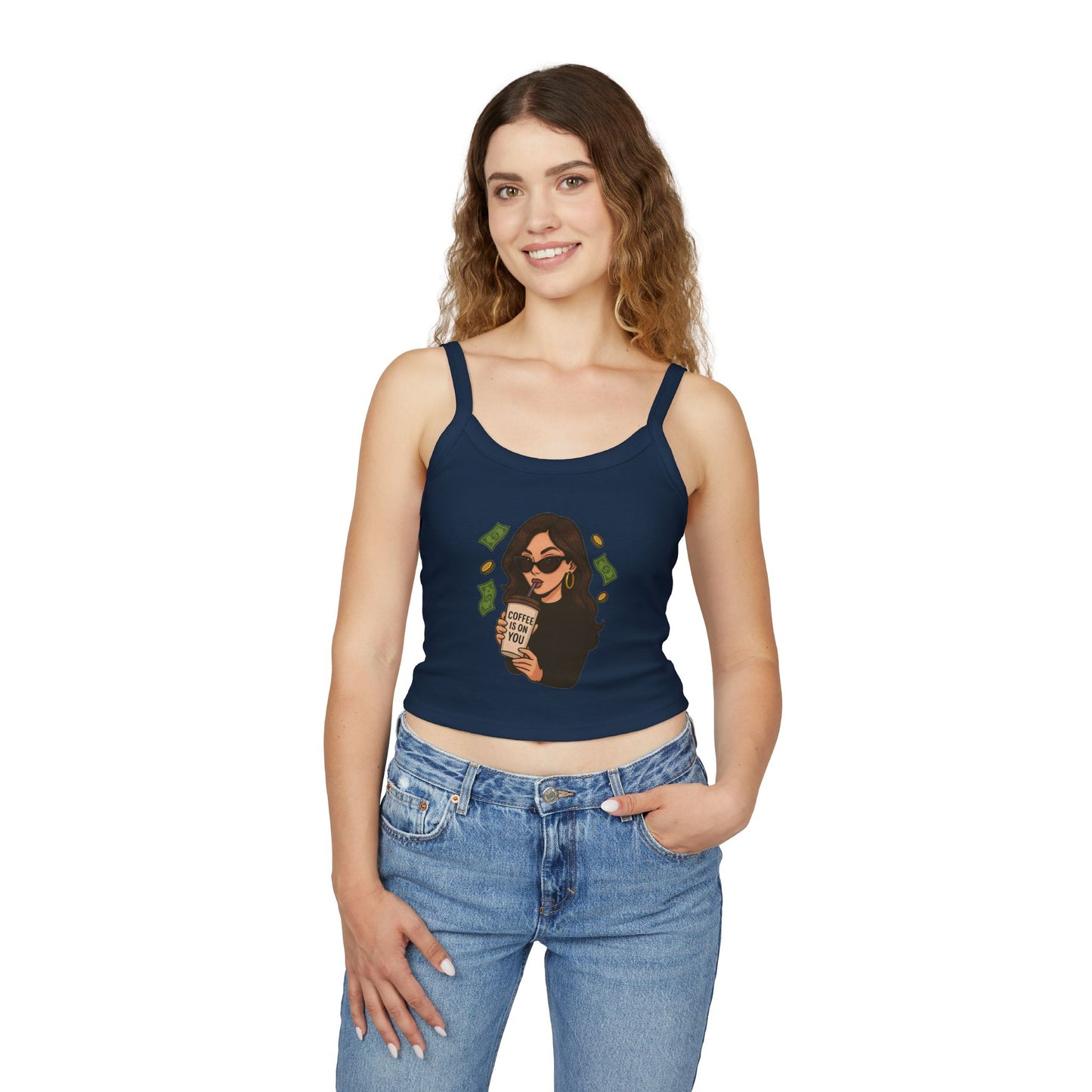 Coffee is on you - Women's Spaghetti Strap Tank Top