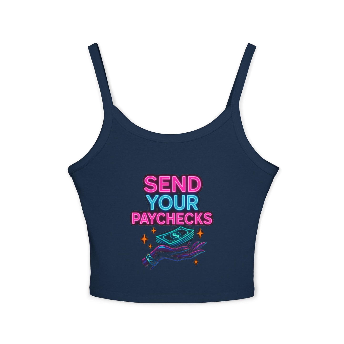 Send Your Paychecks - Women's Spaghetti Strap Tank Top