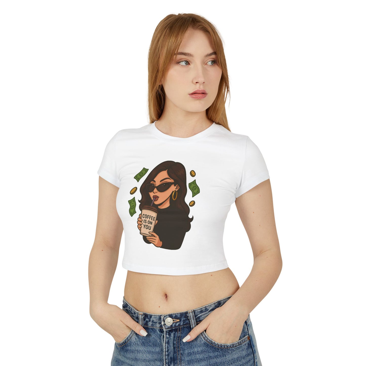 Coffee is on you - Women's Baby Tee