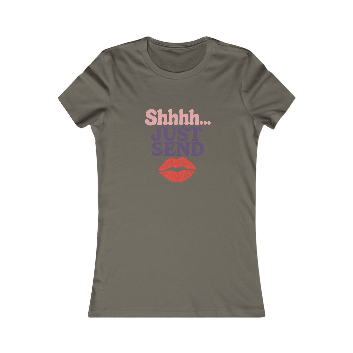 Shhh...Just Send - Women's Graphic Tee