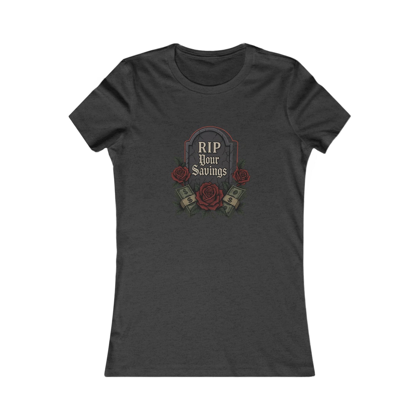 RIP to your savings - Women's Graphic Tee
