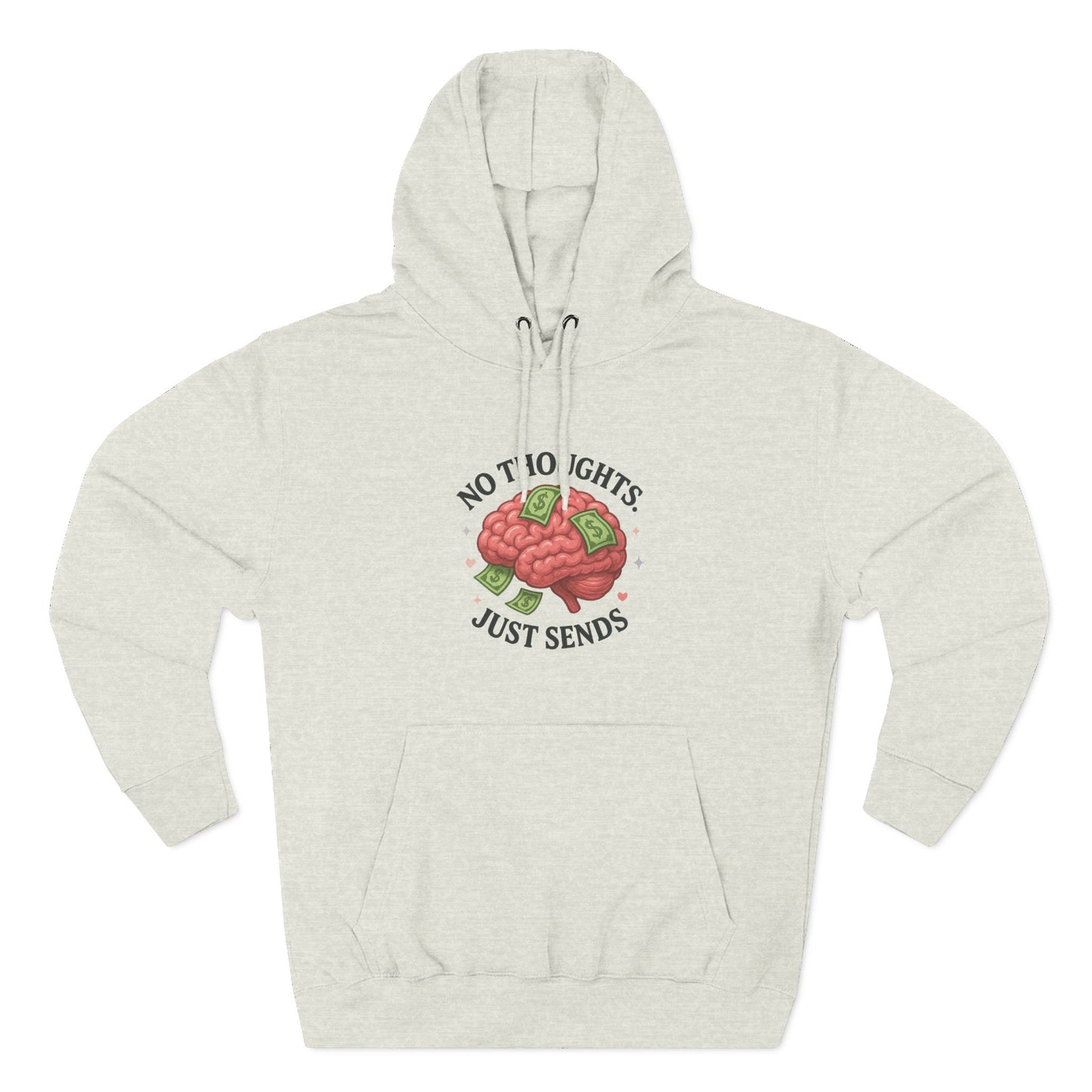 No Thoughts, Just Sends Hoodie - Men's Hoodie