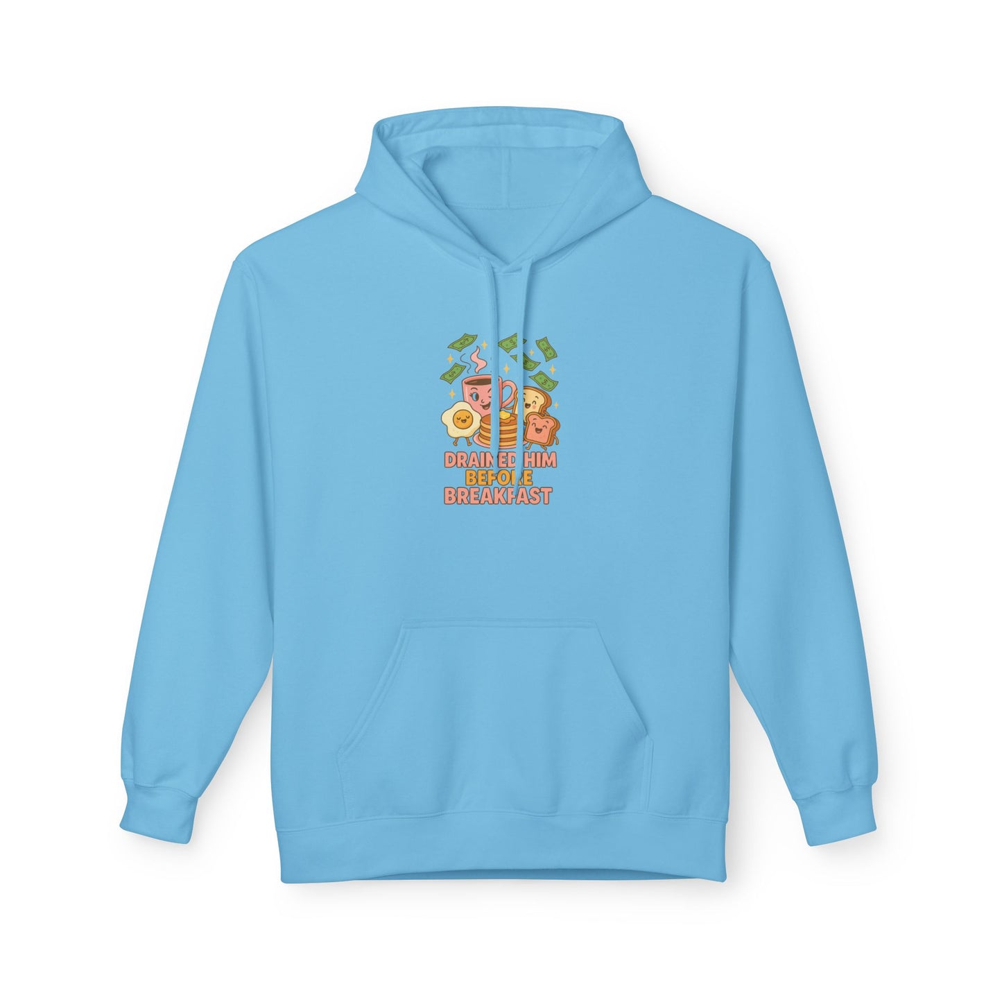Drained him before breakfast - Women's comfy fleece hoodie