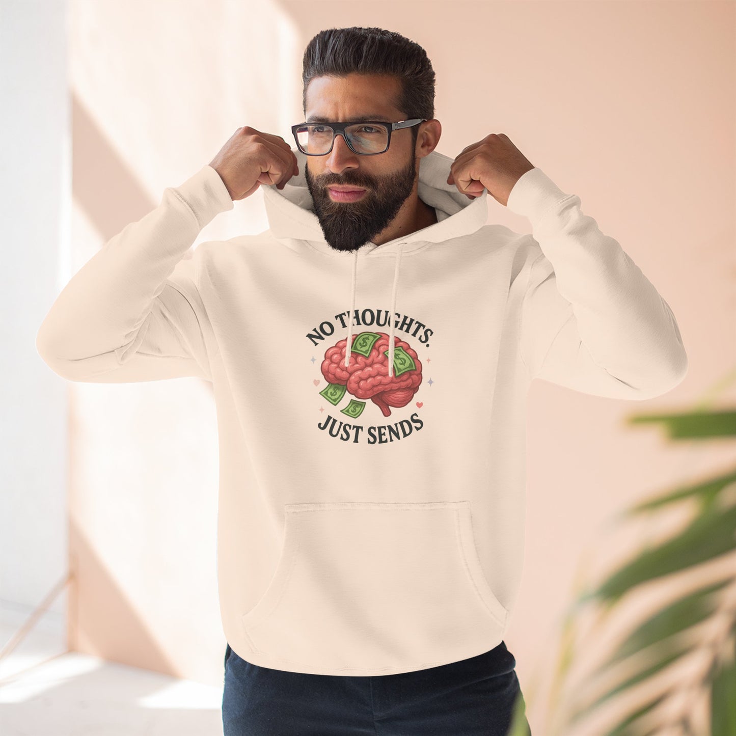 No Thoughts, Just Sends Hoodie - Men's Hoodie