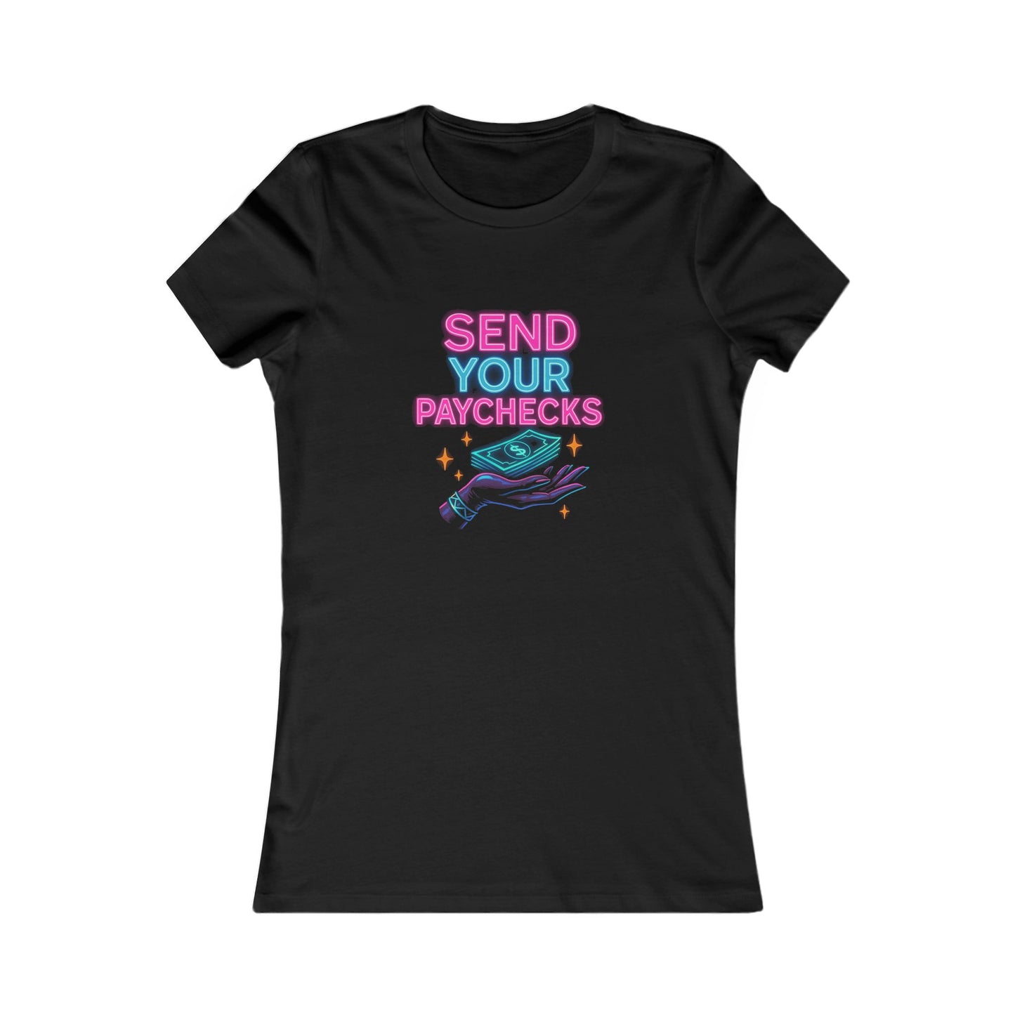 Send Your Paychecks - Women's Graphic Tee