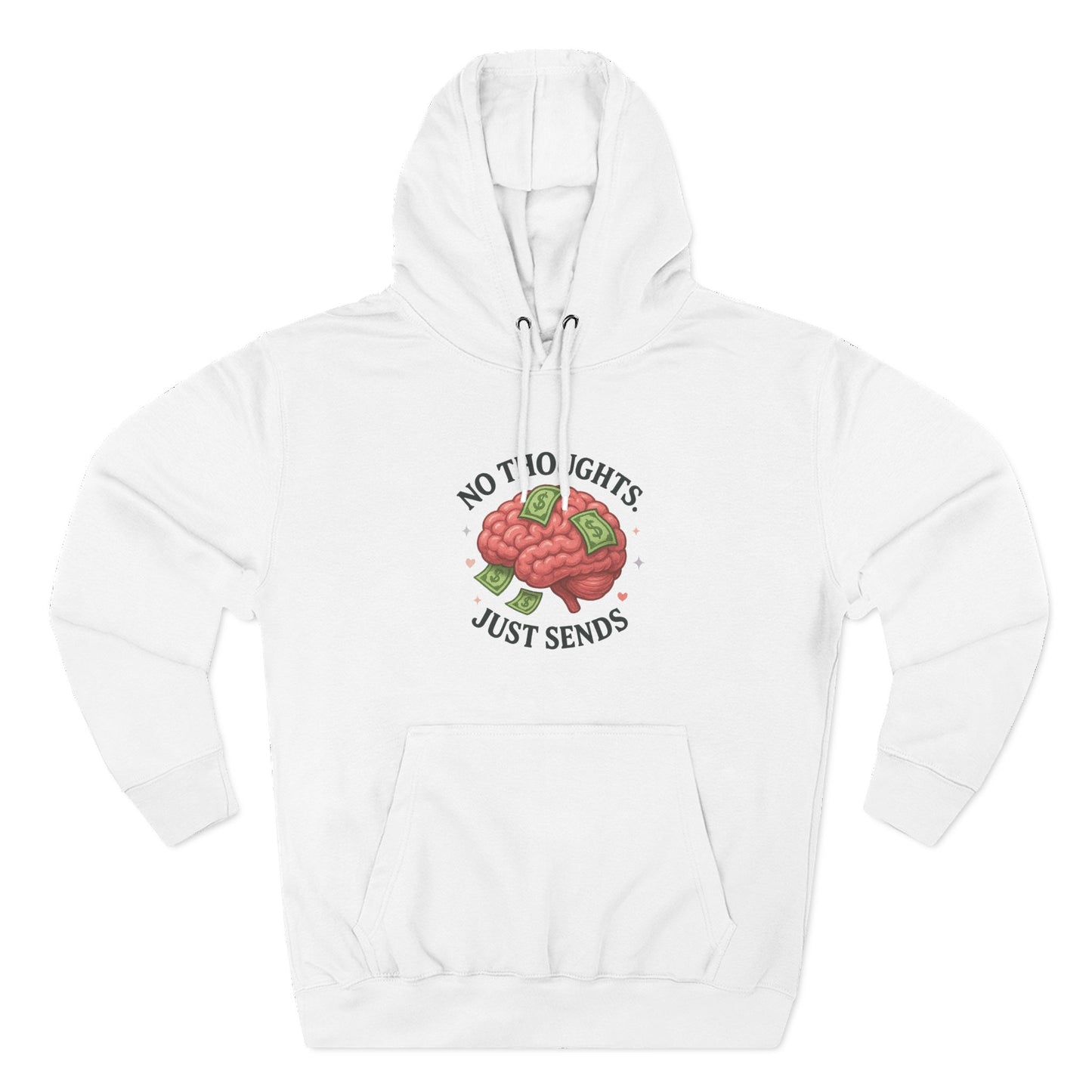 No Thoughts, Just Sends Hoodie - Men's Hoodie