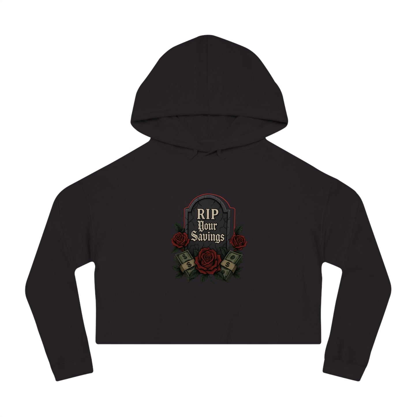 RIP to your savings - Cropped Hooded Sweatshirt