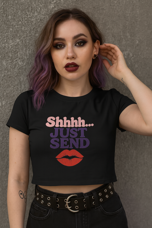 Shhhhh... Just Send - Women's Baby Tee