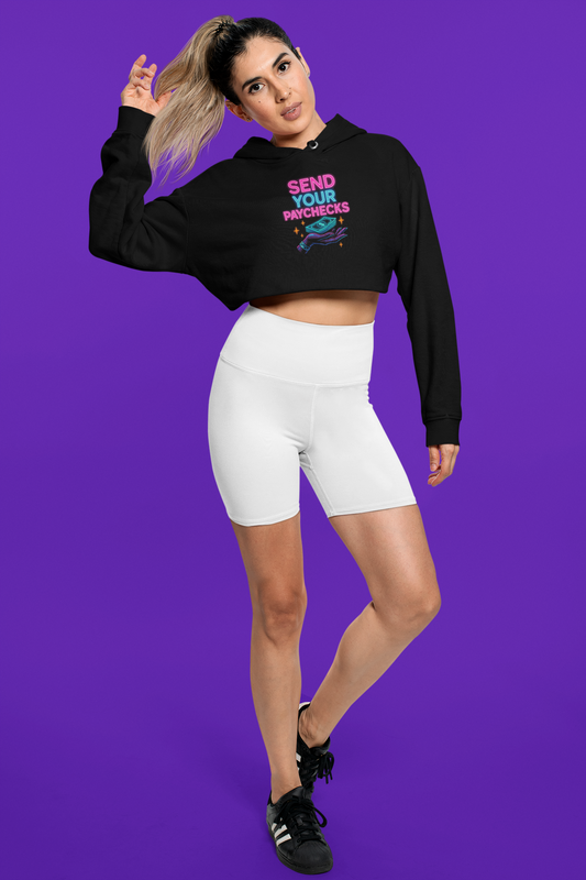Send me your paychecks - Cropped Hooded Sweatshirt