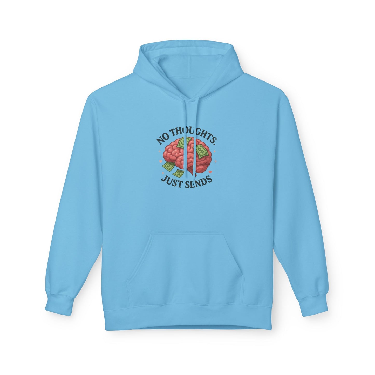 No Thoughts Just Sends - Women's comfy fleece hoodie