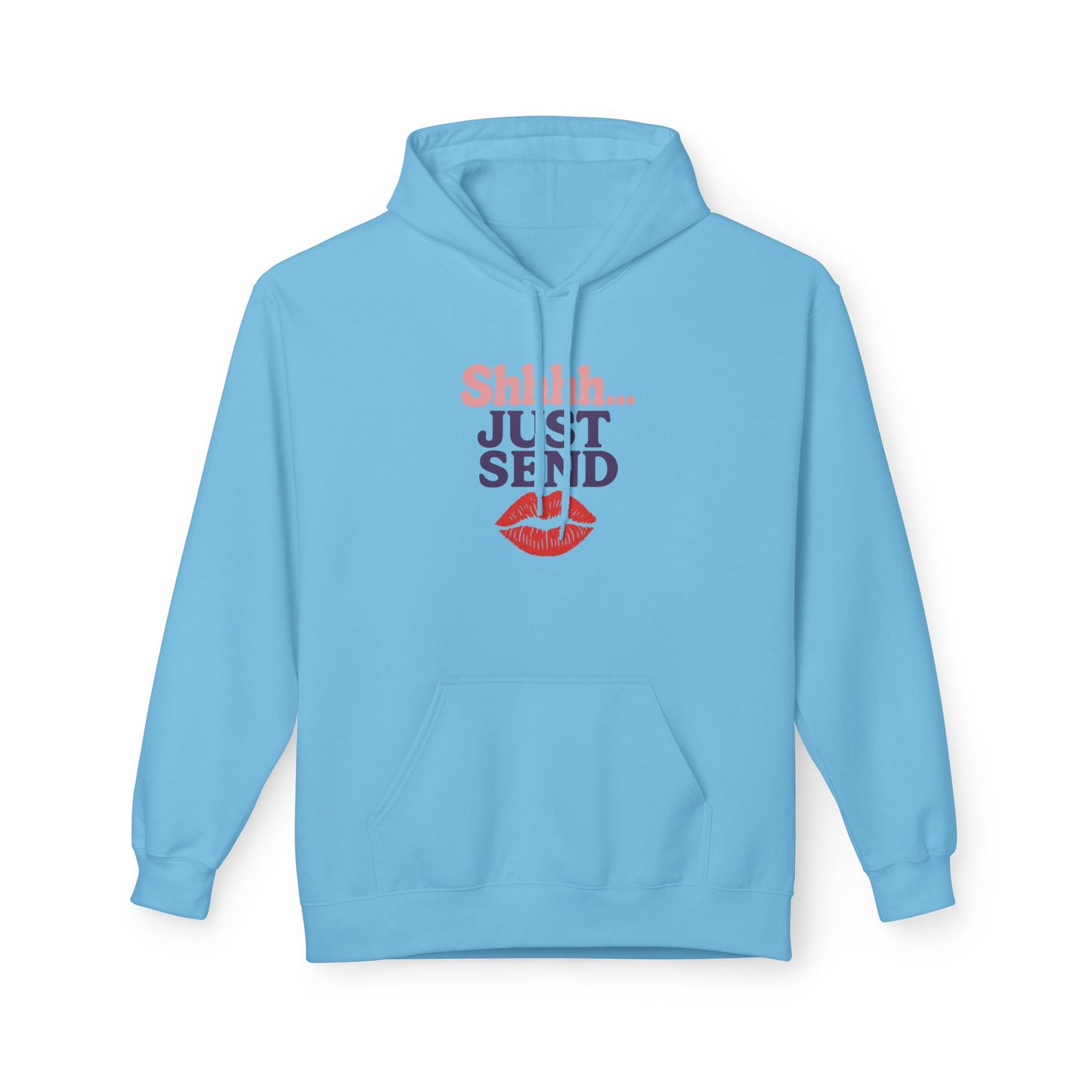 Shhh..Just Send - Women's comfy fleece hoodie