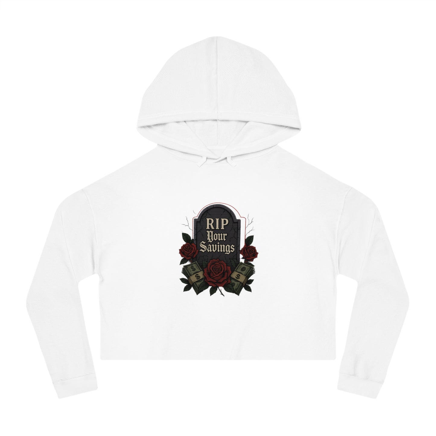 RIP to your savings - Cropped Hooded Sweatshirt