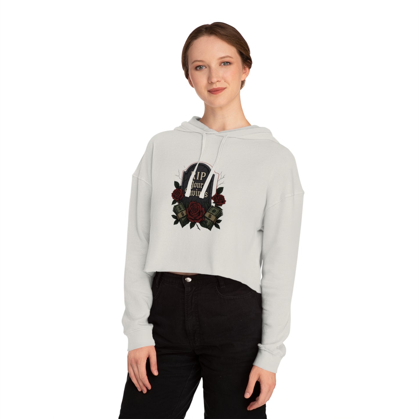 RIP to your savings - Cropped Hooded Sweatshirt