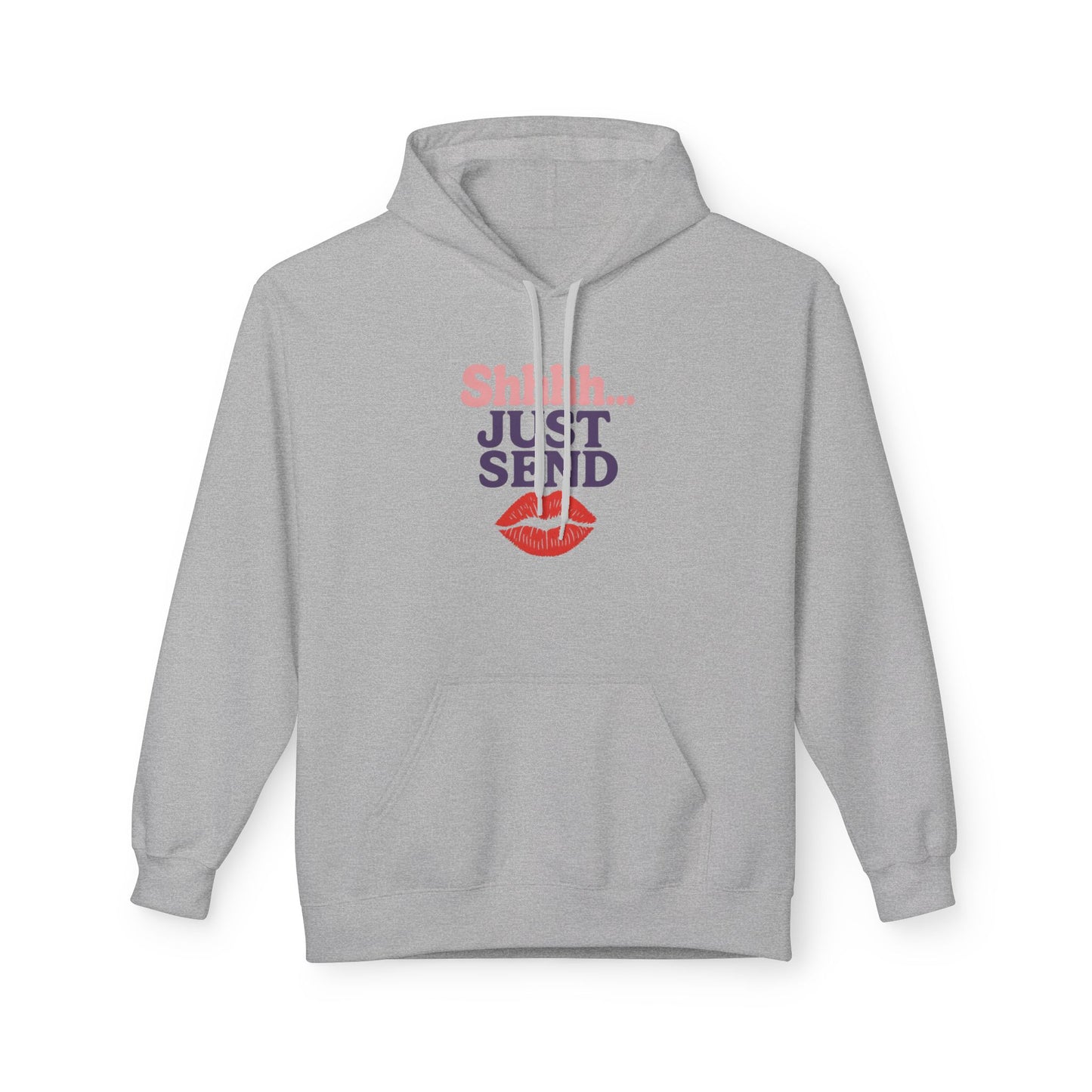 Shhh..Just Send - Women's comfy fleece hoodie