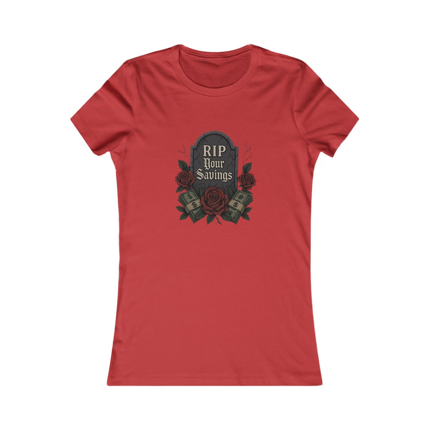 RIP to your savings - Women's Graphic Tee
