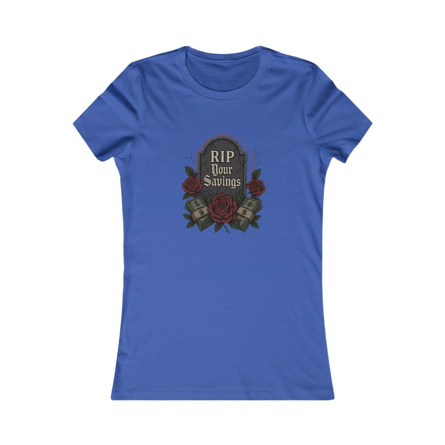 RIP to your savings - Women's Graphic Tee