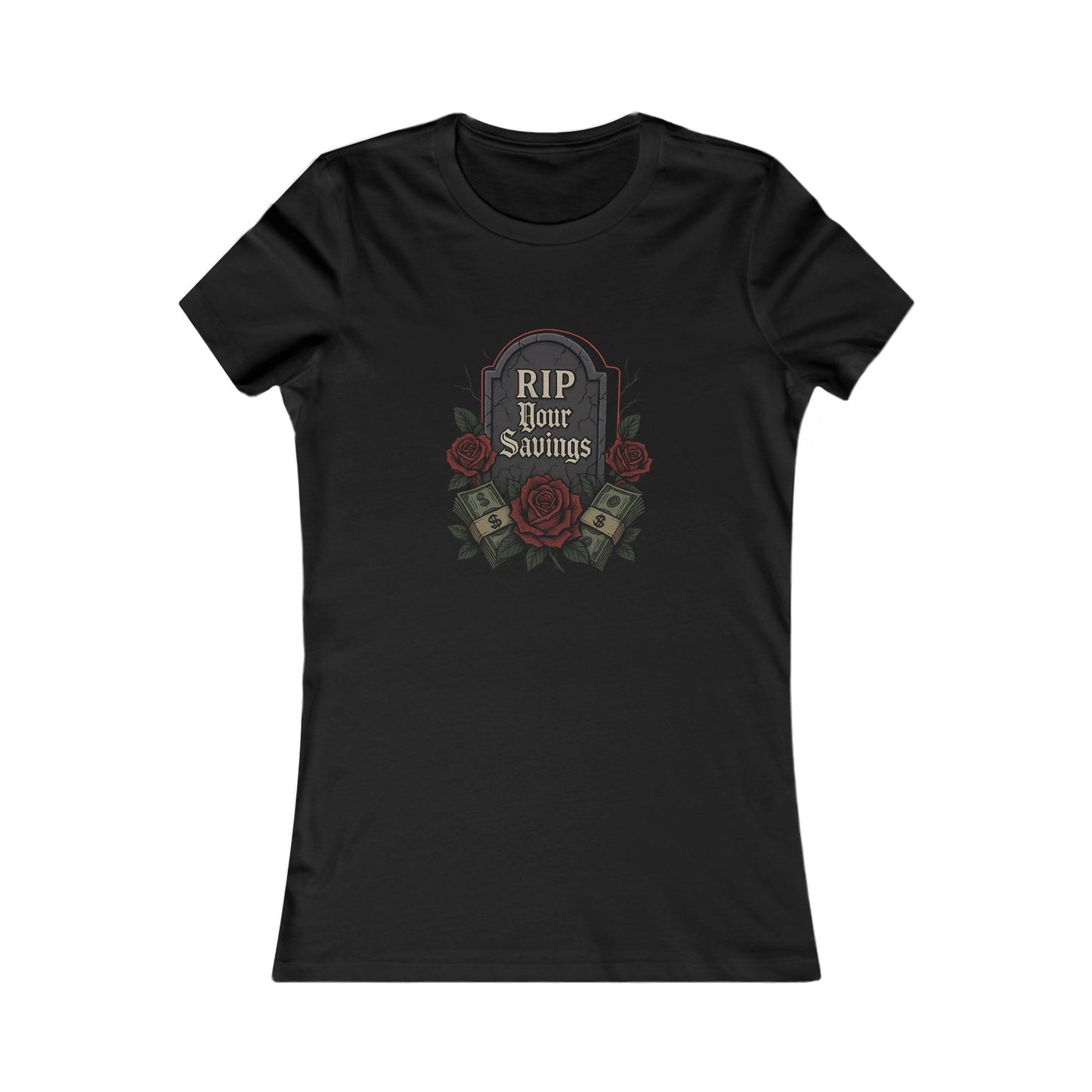 RIP to your savings - Women's Graphic Tee