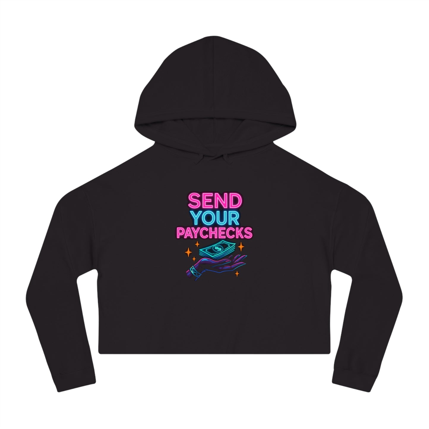 Send me your paychecks - Cropped Hooded Sweatshirt