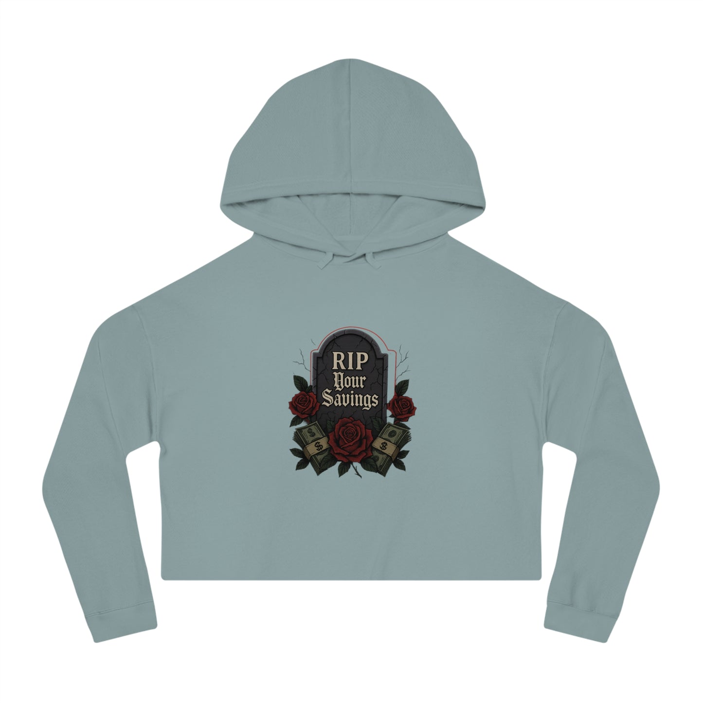 RIP to your savings - Cropped Hooded Sweatshirt