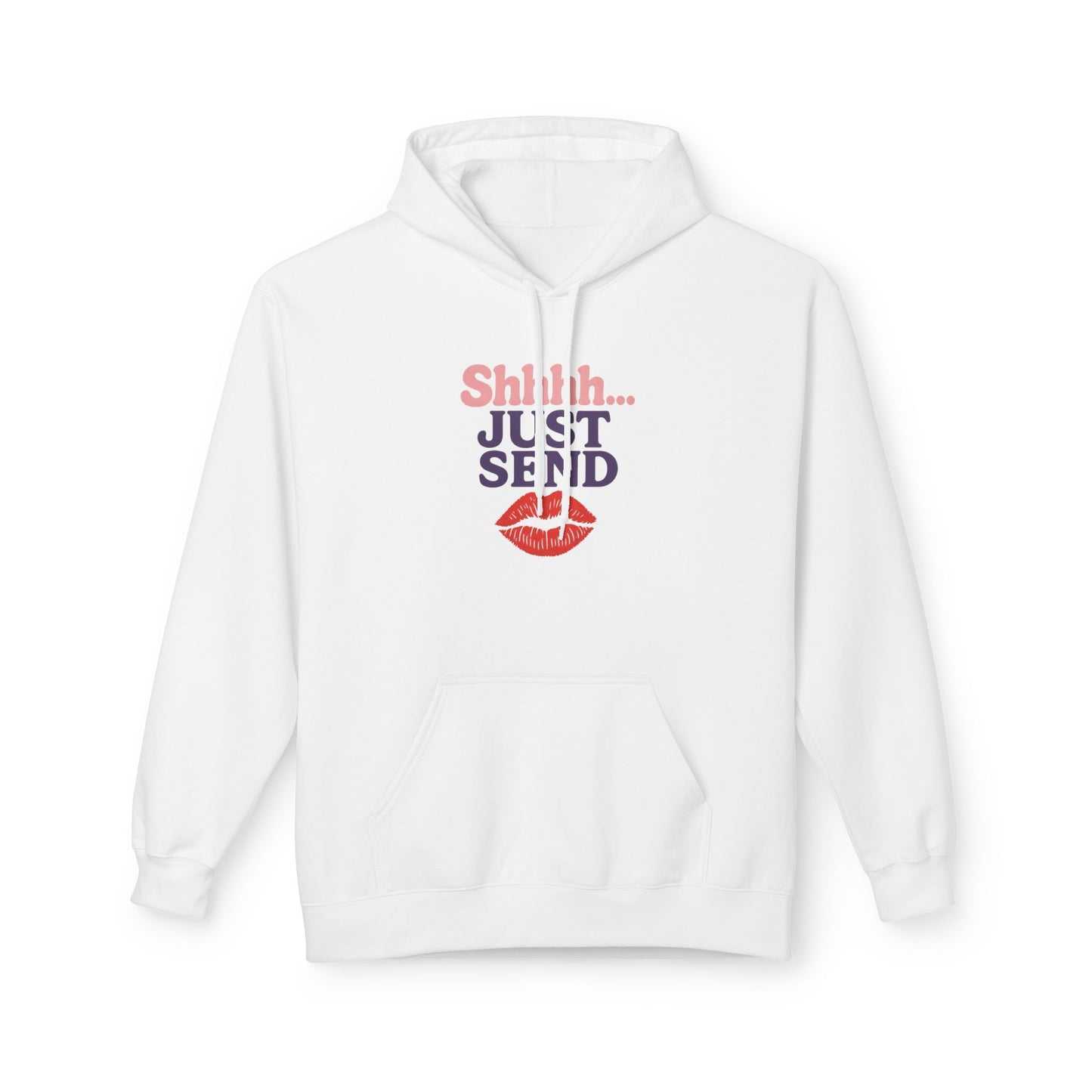 Shhh..Just Send - Women's comfy fleece hoodie